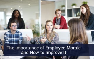 The Importance of Employee Morale and How to Improve It