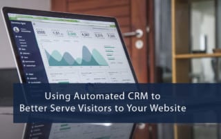 Using Automated CRM to Better Serve Visitors to Your Website