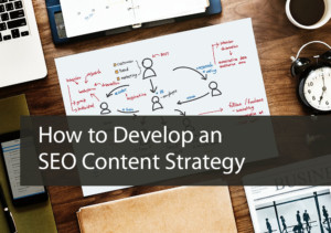 How to Develop an SEO Content Strategy