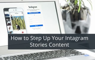 How to Step Up Your Instagram Stories Content