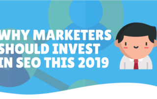 Why More Marketers Should Invest in SEO in 2019