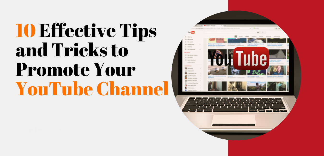 10 Effective Tips and Tricks to Promote Your YouTube Channel