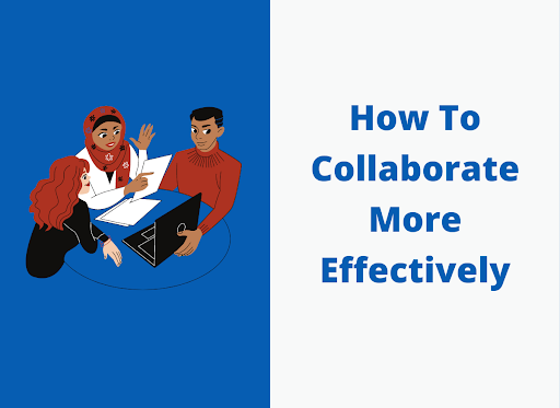 How To Collaborate More Effectively