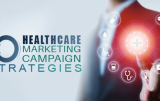 Healthcare Marketing Campaign Strategies