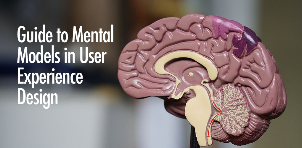 Guide to Mental Models in User Experience Design