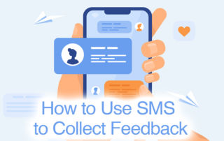How to Use SMS to Collect Feedback