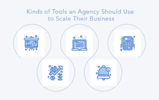 Kinds of Tools an Agency Should Use to Scale Their Business