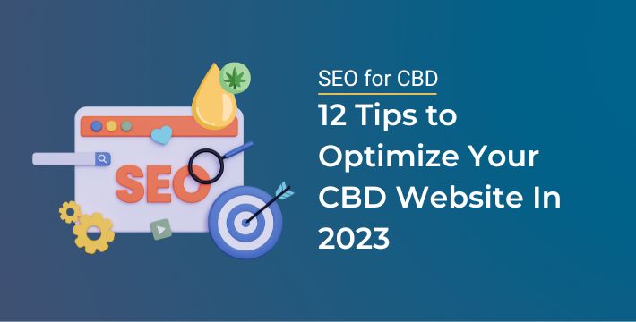 SEO for CBD 12 Tips to Optimize Your CBD Website In 2023