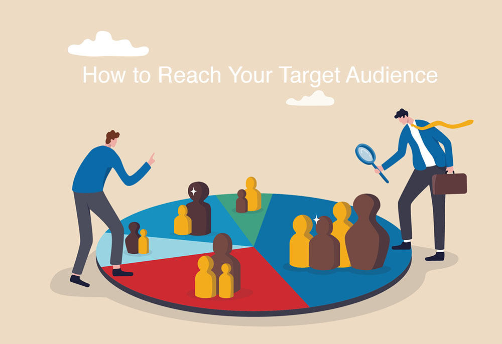 How to reach your target audience