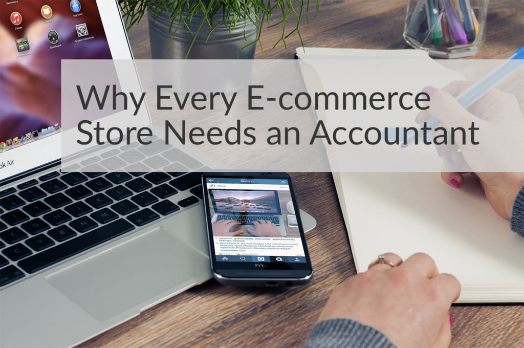 Why Every E-commerce Store Needs an Accountant