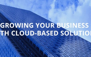 growing your business with cloud based solutions