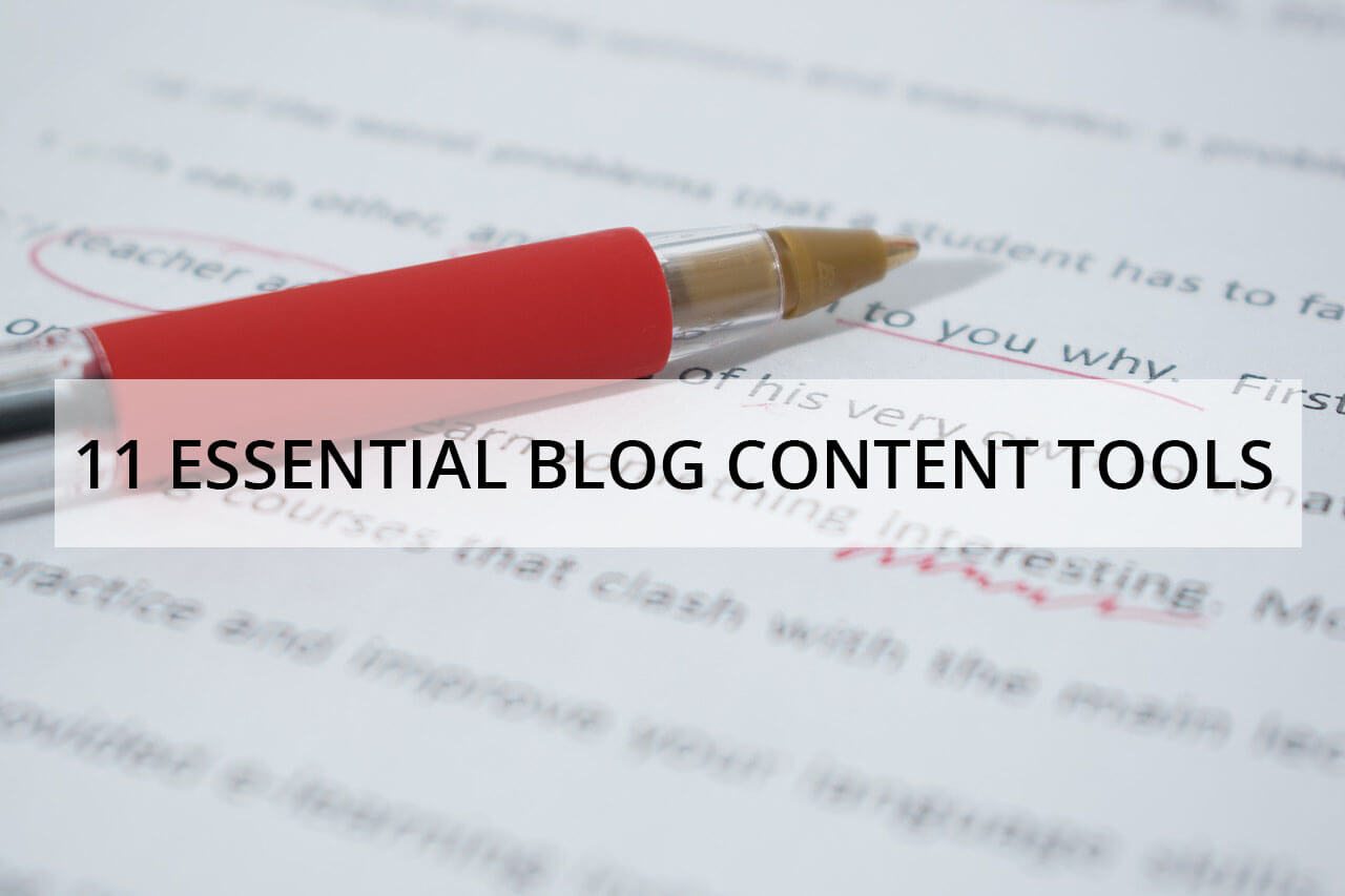 11 essential blog content tools