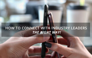 how to connect with industry leaders the right way