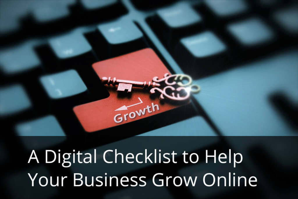 A Digital Checklist to Help Your Business Grow Online