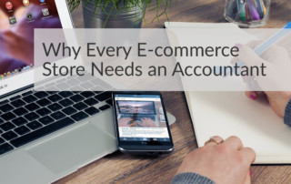 Why Every E-commerce Store Needs an Accountant