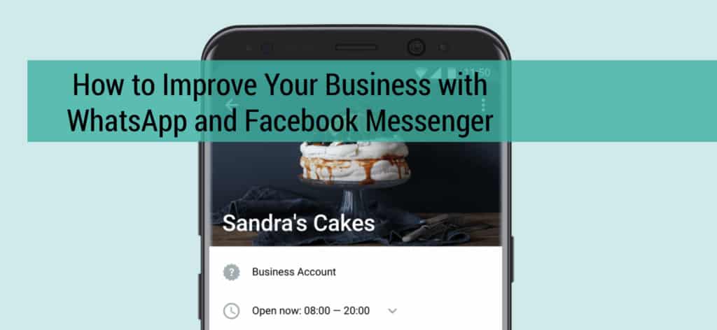 How to Improve Your Business with WhatsApp and Facebook Messenger