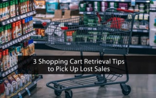 3 Shopping Cart Retrieval Tips to Pick Up Lost Sales
