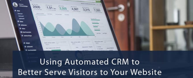 Using Automated CRM to Better Serve Visitors to Your Website