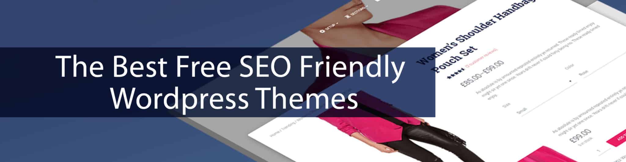 What Are the Best Free SEO Friendly WordPress Themes?