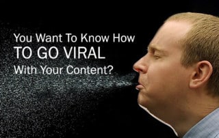 You Want To Know How To Go Viral With Your Content?