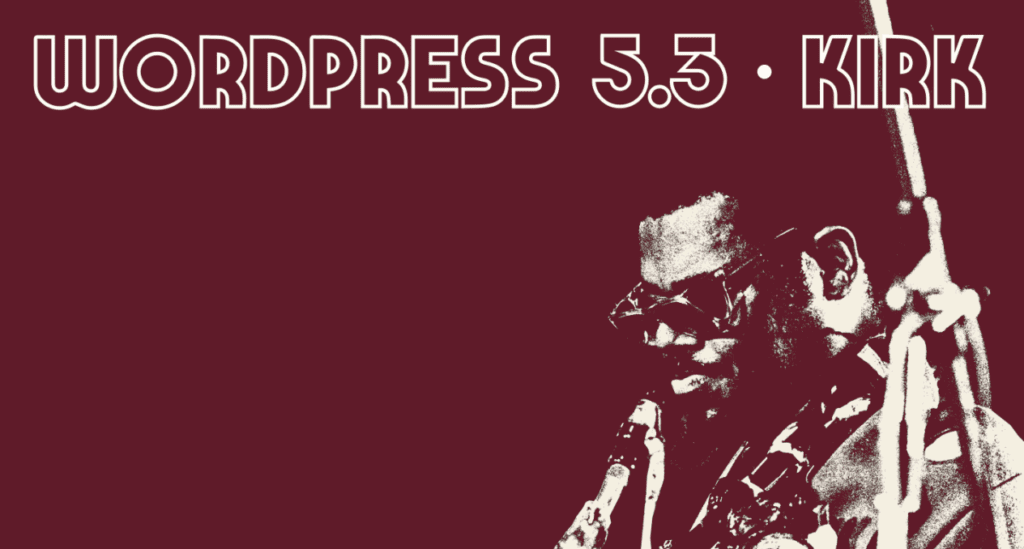 WordPress 5.3 Kirk Version Update