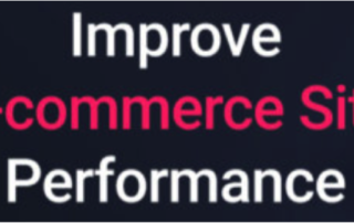 Website Hacks to Improve your Ecommerce Site Performance